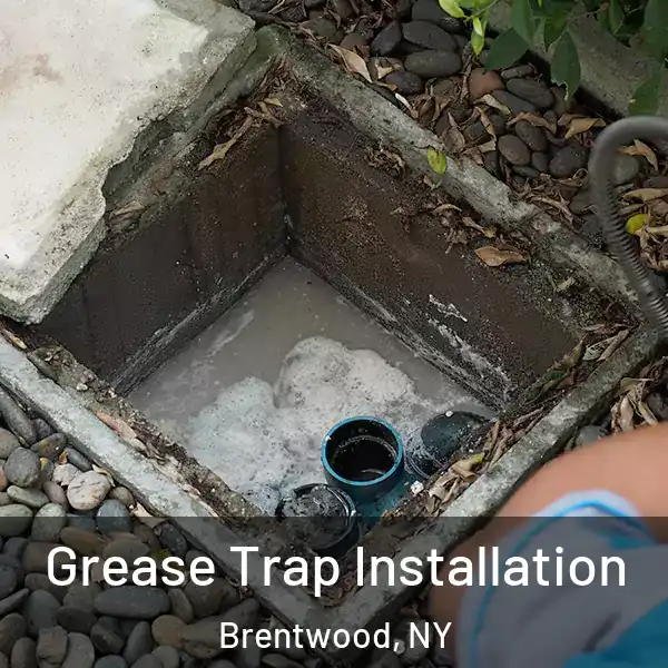  Grease Trap Installation Brentwood, NY