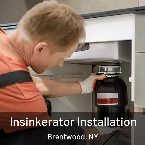  Insinkerator Installation Brentwood, NY