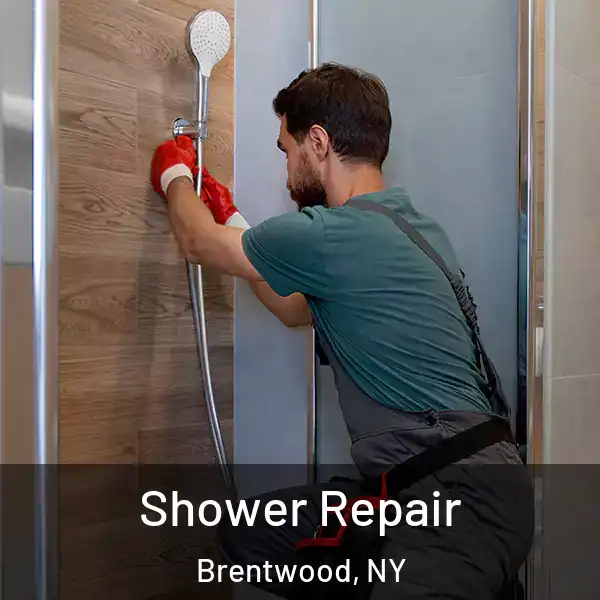  Shower Repair Brentwood, NY