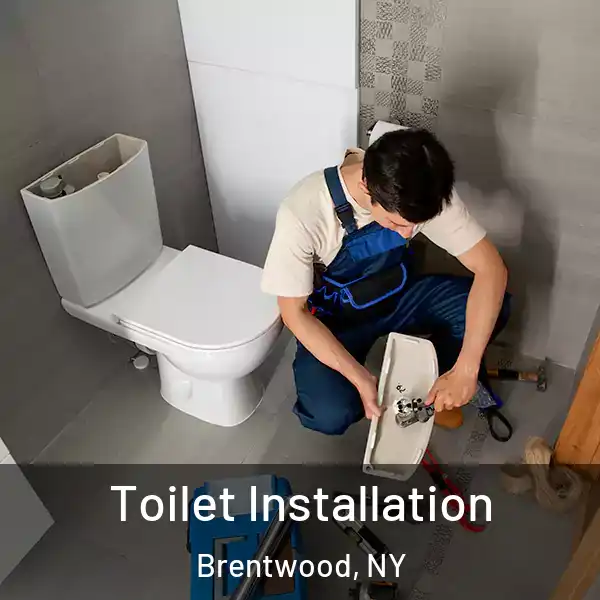  Toilet Installation Brentwood, NY