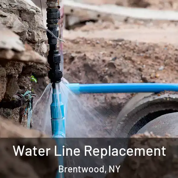  Water Line Replacement Brentwood, NY
